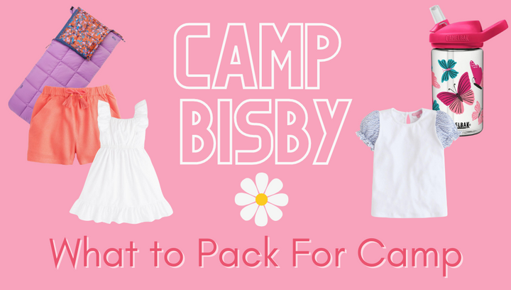 Camp BISBY: What to Pack for Camp